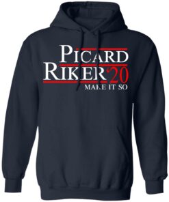 Picard Riker 2020 Make It So T Shirts Hoodies Long Sleeve 7