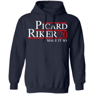 Picard Riker 2020 Make It So T Shirts Hoodies Long Sleeve 7