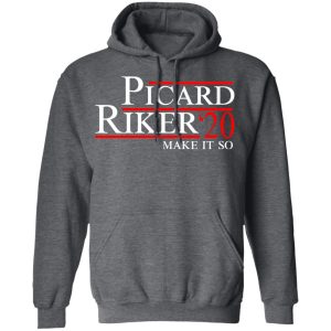 Picard Riker 2020 Make It So T Shirts Hoodies Long Sleeve 8