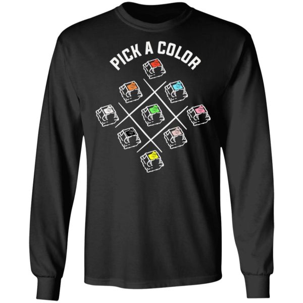 Pick A Color Mechanical Keyboard T-Shirts, Hoodies, Long Sleeve