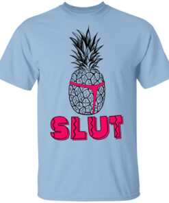 Pineapple Slut T Shirts Hoodies Long Sleeve 1