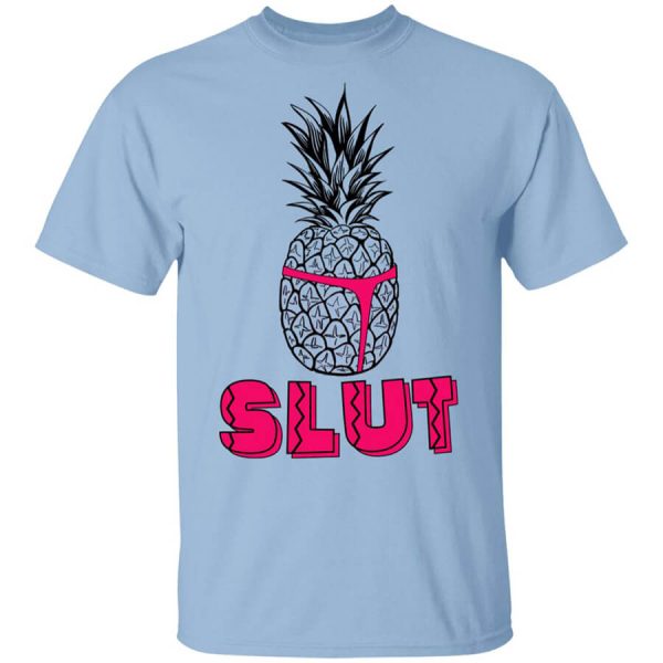 Pineapple Slut T-Shirts, Hoodies, Long Sleeve