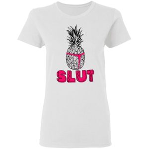 Pineapple Slut T Shirts Hoodies Long Sleeve 11