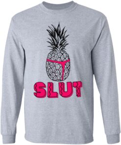 Pineapple Slut T-Shirts, Hoodies, Long Sleeve 4 Pineapple Slut T Shirts Hoodies Long Sleeve 2