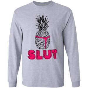 Pineapple Slut T Shirts Hoodies Long Sleeve 2