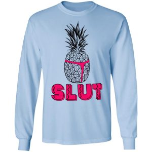 Pineapple Slut T Shirts Hoodies Long Sleeve 4