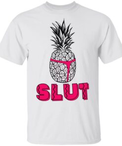 Pineapple Slut T-Shirts, Hoodies, Long Sleeve 10 Pineapple Slut T Shirts Hoodies Long Sleeve 8