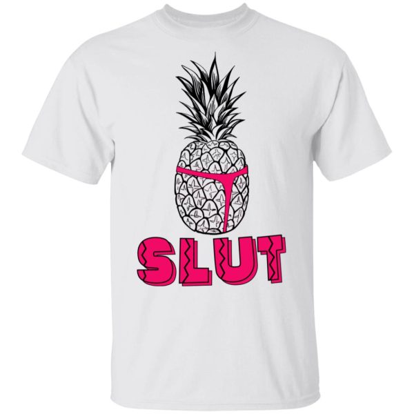 Pineapple Slut T-Shirts, Hoodies, Long Sleeve