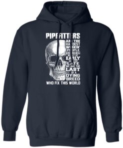 Pipefitters Are The Hardest Working People You Have Ever Seem We Get Up Early T Shirts Hoodies Long Sleeve 7