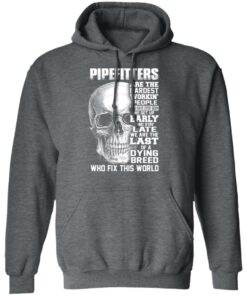 Pipefitters Are The Hardest Working People You Have Ever Seem We Get Up Early T Shirts Hoodies Long Sleeve 8