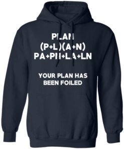 Plan Your Plan Has Been Poiled Math Pun T-Shirts, Hoodies, Long Sleeve 10 Plan Your Plan Has Been Poiled Math Pun T Shirts Hoodies Long Sleeve 7