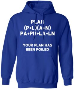 Plan Your Plan Has Been Poiled Math Pun T-Shirts, Hoodies, Long Sleeve 12 Plan Your Plan Has Been Poiled Math Pun T Shirts Hoodies Long Sleeve 9