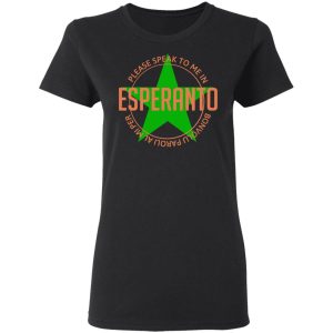 Please Speak To Me In Esperanto Bonvolu Paroli al Mi Per Esperanto T Shirts Hoodies Long Sleeve 13