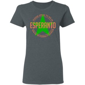 Please Speak To Me In Esperanto Bonvolu Paroli al Mi Per Esperanto T Shirts Hoodies Long Sleeve 2