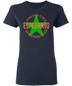Please Speak To Me In Esperanto Bonvolu Paroli al Mi Per Esperanto T-Shirts, Hoodies, Long Sleeve 6 Please Speak To Me In Esperanto Bonvolu Paroli al Mi Per Esperanto T Shirts Hoodies Long Sleeve 3