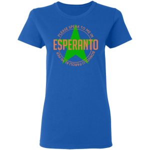 Please Speak To Me In Esperanto Bonvolu Paroli al Mi Per Esperanto T Shirts Hoodies Long Sleeve 4