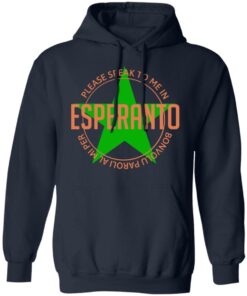 Please Speak To Me In Esperanto Bonvolu Paroli al Mi Per Esperanto T-Shirts, Hoodies, Long Sleeve 10 Please Speak To Me In Esperanto Bonvolu Paroli al Mi Per Esperanto T Shirts Hoodies Long Sleeve 7