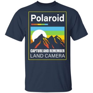 Polaroid Capture And Remember Land Camera T Shirts Hoodies Long Sleeve 11