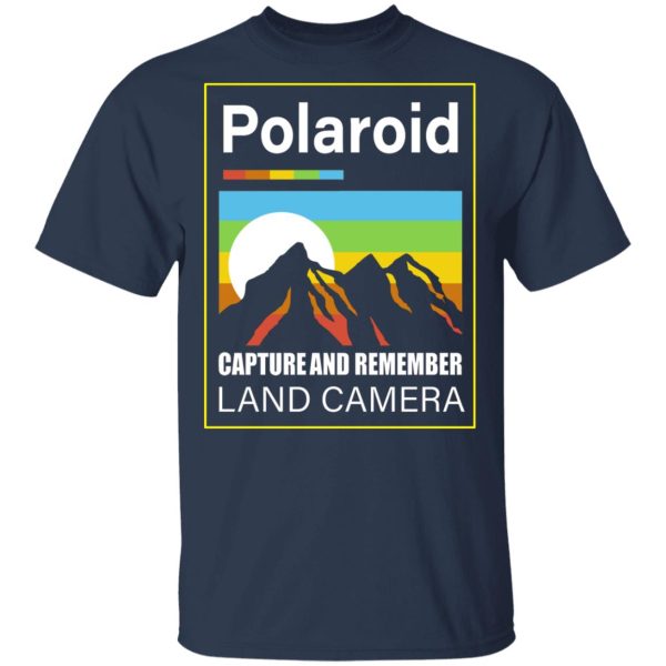 Polaroid Capture And Remember Land Camera T-Shirts, Hoodies, Long Sleeve