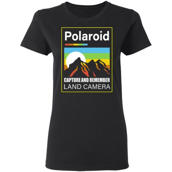 Polaroid Capture And Remember Land Camera T-Shirts, Hoodies, Long Sleeve