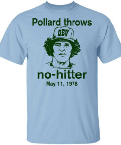 Pollard Throws No Hitter May 11 1978 T Shirts Hoodies Long Sleeve 1
