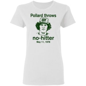 Pollard Throws No Hitter May 11 1978 T Shirts Hoodies Long Sleeve 11