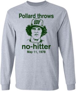 Pollard Throws No-Hitter May 11, 1978 T-Shirts, Hoodies, Long Sleeve 4 Pollard Throws No Hitter May 11 1978 T Shirts Hoodies Long Sleeve 2