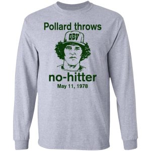 Pollard Throws No Hitter May 11 1978 T Shirts Hoodies Long Sleeve 2