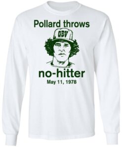 Pollard Throws No-Hitter May 11, 1978 T-Shirts, Hoodies, Long Sleeve 5 Pollard Throws No Hitter May 11 1978 T Shirts Hoodies Long Sleeve 3