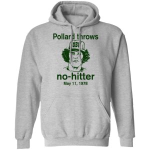 Pollard Throws No Hitter May 11 1978 T Shirts Hoodies Long Sleeve 5