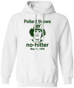 Pollard Throws No-Hitter May 11, 1978 T-Shirts, Hoodies, Long Sleeve 8 Pollard Throws No Hitter May 11 1978 T Shirts Hoodies Long Sleeve 6