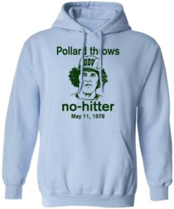 Pollard Throws No-Hitter May 11, 1978 T-Shirts, Hoodies, Long Sleeve 9 Pollard Throws No Hitter May 11 1978 T Shirts Hoodies Long Sleeve 7