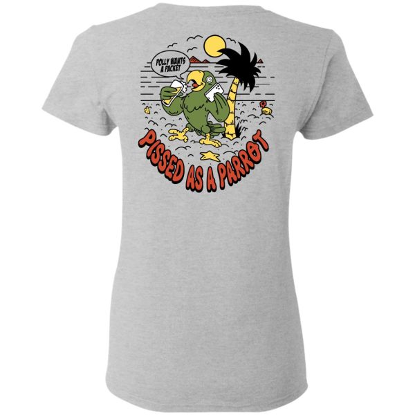 Polly Wants A Packet Pissed As A Parrot T-Shirts, Hoodies, Long Sleeve