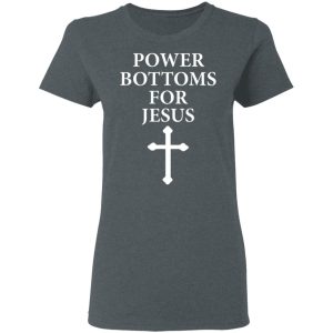 Power Bottoms For Jesus T Shirts Hoodies Long Sleeve 2