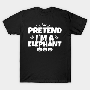 Pretend I’m A Elephant Funny Halloween Shirt