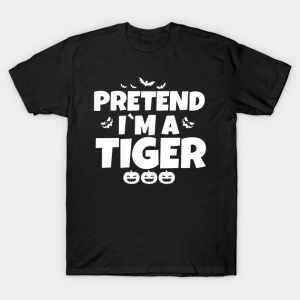 Pretend I’m A Tiger Funny Halloween Shirt