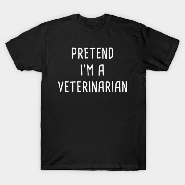 Pretend I’m A Veterinarian Halloween Costume T-Shirt