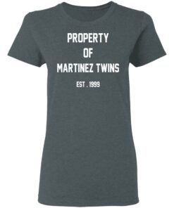 Property Of Martinez Twins T-Shirts, Hoodies, Long Sleeve 5 Property Of Martinez Twins T Shirts Hoodies Long Sleeve 2