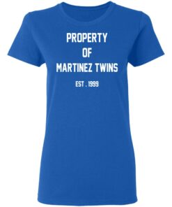 Property Of Martinez Twins T-Shirts, Hoodies, Long Sleeve 7 Property Of Martinez Twins T Shirts Hoodies Long Sleeve 4