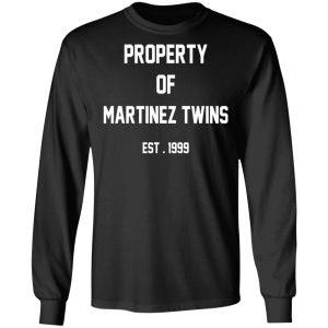 Property Of Martinez Twins T Shirts Hoodies Long Sleeve 5