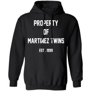 Property Of Martinez Twins T Shirts Hoodies Long Sleeve 6