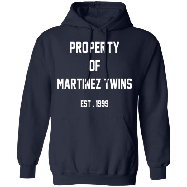 Property Of Martinez Twins T-Shirts, Hoodies, Long Sleeve