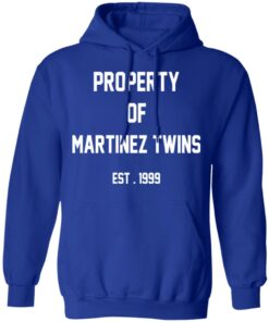 Property Of Martinez Twins T-Shirts, Hoodies, Long Sleeve 12 Property Of Martinez Twins T Shirts Hoodies Long Sleeve 9