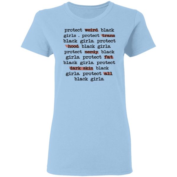 Protect Weird Black Girls Protect Trans Black Girls Protect All Black Girls T-Shirts, Hoodies, Long Sleeve