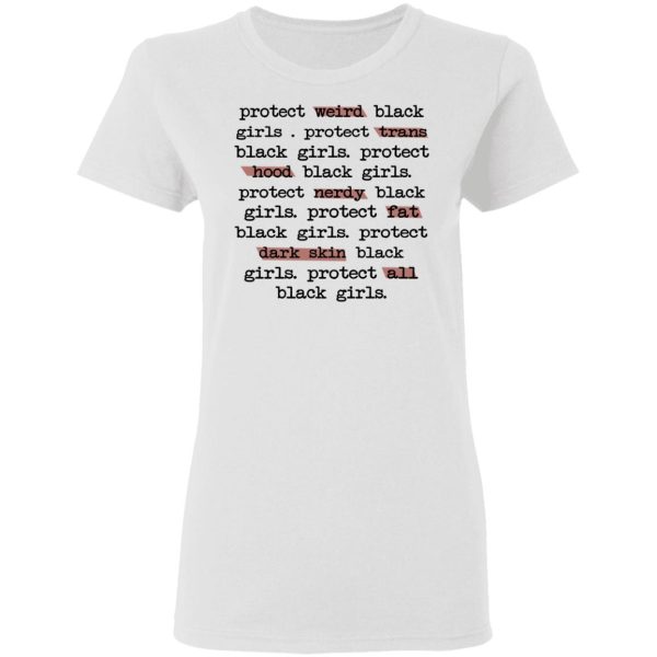 Protect Weird Black Girls Protect Trans Black Girls Protect All Black Girls T-Shirts, Hoodies, Long Sleeve