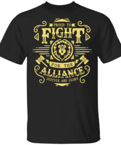 Proud To Fight For The Alliance Justice And Glory T Shirts Hoodies Long Sleeve 1