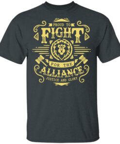 Proud To Fight For The Alliance Justice And Glory T Shirts Hoodies Long Sleeve 10