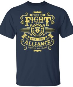 Proud To Fight For The Alliance Justice And Glory T Shirts Hoodies Long Sleeve 11
