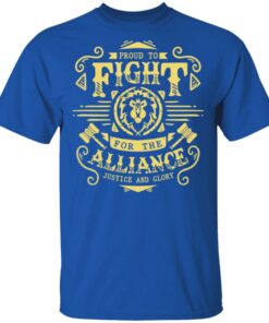 Proud To Fight For The Alliance Justice And Glory T Shirts Hoodies Long Sleeve 12