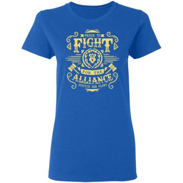 Proud To Fight For The Alliance Justice And Glory T-Shirts, Hoodies, Long Sleeve